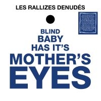 Les Rallizes Denudes - Blind Baby Has Its Mother?S Eyes in der Gruppe VINYL / Kommande / Pop-Rock bei Bengans Skivbutik AB (5577672)