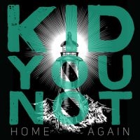 Kid You Not - Home Again in der Gruppe VINYL / Kommande / Pop-Rock bei Bengans Skivbutik AB (5577699)