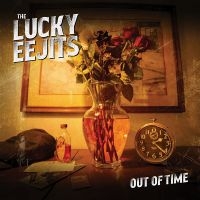 The Lucky Eejits - Out Of Time in der Gruppe VINYL / Kommande / Pop-Rock bei Bengans Skivbutik AB (5577706)