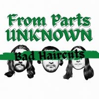 From Parts Unknown - Bad Haircuts in der Gruppe VINYL / Kommande / Pop-Rock bei Bengans Skivbutik AB (5577712)