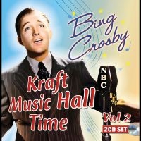 Bing Crosby - Kraft Music Hall Time: Volume 2 in der Gruppe CD / Kommande / Pop-Rock bei Bengans Skivbutik AB (5577730)