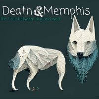 Death And Memphis - The Time Between Dog And Wolf in der Gruppe CD / Kommande / Pop-Rock bei Bengans Skivbutik AB (5577734)