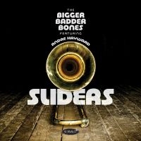 Bigger Badder Bones Featuring Andre - Sliders in der Gruppe CD / Kommande / Jazz bei Bengans Skivbutik AB (5577740)