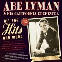 Abe Lyman & His California Orchestr - All The Hits And More 1923-46 in der Gruppe CD / Kommande / Pop-Rock bei Bengans Skivbutik AB (5577752)