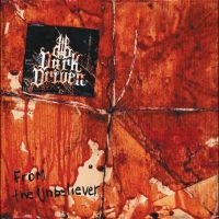 Dark Driven - From The Unbeliever in der Gruppe VINYL / Kommande / Hårdrock bei Bengans Skivbutik AB (5577979)