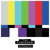 Lumineers The - Automatic in der Gruppe CD / Kommande / Pop-Rock bei Bengans Skivbutik AB (5578011)