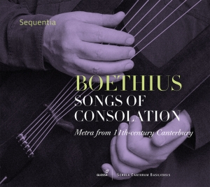 Sequentia - Boethius - Songs Of Consolation - M in der Gruppe CD / Klassiskt bei Bengans Skivbutik AB (5578054)