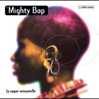 Mighty Bop The - La Vague Sensorielle in der Gruppe VINYL / Kommande / Pop-Rock bei Bengans Skivbutik AB (5578126)