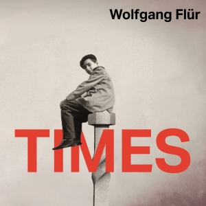 Flur Wolfgang - Times in der Gruppe CD / Kommande / Elektroniskt,Pop-Rock bei Bengans Skivbutik AB (5578158)