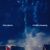 Kaupang Kristian - Siste Sjanse in der Gruppe VINYL / Kommande / Pop-Rock bei Bengans Skivbutik AB (5578175)