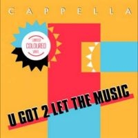 Capella - U Got 2 Let The Music in der Gruppe UNSERE TIPPS / Freitagsveröffentlichungen / 2025-01-24 bei Bengans Skivbutik AB (5578572)