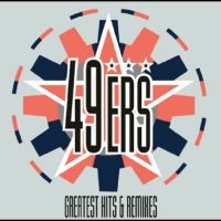 49Ers - Greatest Hits & Remixes in der Gruppe UNSERE TIPPS / Freitagsveröffentlichungen / 2025-01-31 bei Bengans Skivbutik AB (5578580)