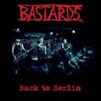 Bastards - Back To Berlin in der Gruppe UNSERE TIPPS / Freitagsveröffentlichungen / 2025-02-07 bei Bengans Skivbutik AB (5579158)