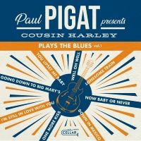 Paul Pigat Presents - Cousin Harley Plays The Blues Volum in der Gruppe UNSERE TIPPS / Freitagsveröffentlichungen / 2025-02-28 bei Bengans Skivbutik AB (5579987)