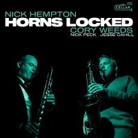 Nick Hempton & Cory Weeds - Horns Locked in der Gruppe UNSERE TIPPS / Freitagsveröffentlichungen / 2025-02-28 bei Bengans Skivbutik AB (5580007)