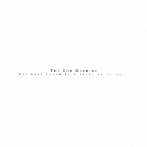 The God Machine - One Last Laugh In A Place Of Dying in der Gruppe UNSERE TIPPS / Freitagsveröffentlichungen / 2025-01-31 bei Bengans Skivbutik AB (5580038)