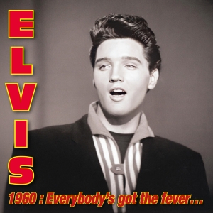 Elvis Presley - Elvis 1960: Everybody's Got The Fever(Rsd2025) in der Gruppe UNSERE TIPPS / Record Store Day / RSD 2025 bei Bengans Skivbutik AB (5582197)