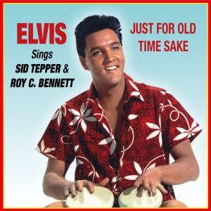 Elvis Presley - Sings Sid Tepper & Roy C. Bennett - Just For Old Time Sake(Rsd2025) in der Gruppe UNSERE TIPPS / Record Store Day / RSD 2025 bei Bengans Skivbutik AB (5582198)