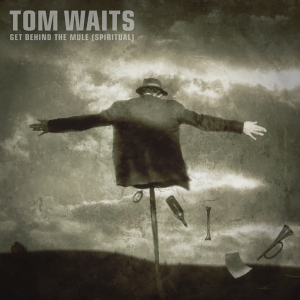 Tom Waits - Get Behind The Mule - Spiritual (Rs(Rsd2025) in der Gruppe UNSERE TIPPS / Record Store Day / RSD 2025 bei Bengans Skivbutik AB (5582424)