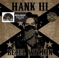 Hank Iii - Rebel Within (Acid-Washed Vinyl)  (Rsd2025) in der Gruppe UNSERE TIPPS / Record Store Day / RSD 2025 bei Bengans Skivbutik AB (5582592)