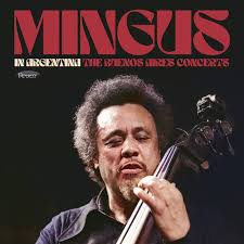 Mingus Charles - In Argentina: The Buenos Aires Concerts (180G/3Lp)  (Rsd2025) in der Gruppe UNSERE TIPPS / Record Store Day / RSD 2025 bei Bengans Skivbutik AB (5582615)