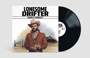 Charley Crockett - Lonesome Drifter (Vinyl) in der Gruppe UNSERE TIPPS / Freitagsveröffentlichungen / 2025-03-14 bei Bengans Skivbutik AB (5584471)