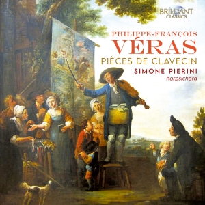 Philippe-Francois Véras - Pieces De Clavecin in der Gruppe CD / Nyheter bei Bengans Skivbutik AB (5593264)