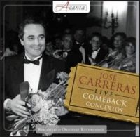 Carreras José - Comeback Concerts in der Gruppe CD / Pop-Rock bei Bengans Skivbutik AB (561231)