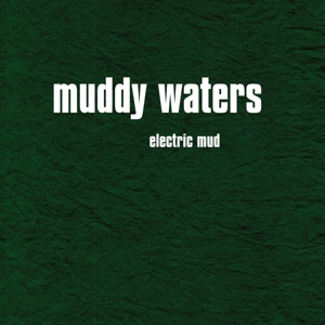 Muddy Waters - Electric Mud =Digi= in der Gruppe CD / Pop bei Bengans Skivbutik AB (561656)