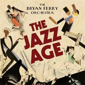 Bryan Ferry Orchestra  The - The Jazz Age in der Gruppe UNSERE TIPPS / Weihnachtsgeschenktipp CD bei Bengans Skivbutik AB (562268)