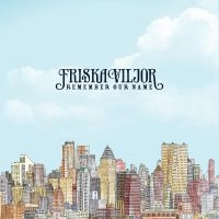 Friska Viljor - Remember Our Name in der Gruppe UNSERE TIPPS / Weihnachtsgeschenktipp CD bei Bengans Skivbutik AB (563572)