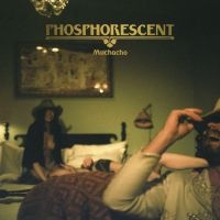 Phosphorescent - Muchacho in der Gruppe UNSERE TIPPS / Weihnachtsgeschenktipp CD bei Bengans Skivbutik AB (565275)