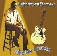 Brown Lattimore - Little Box Of Tricks in der Gruppe CD / RnB-Soul bei Bengans Skivbutik AB (578725)