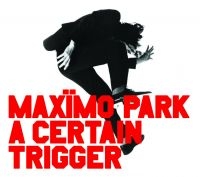 Maximo Park - Certain Trigger in der Gruppe CD / Pop-Rock bei Bengans Skivbutik AB (581929)