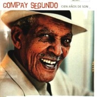 COMPAY SEGUNDO - CIEN AÑOS DE SON in der Gruppe CD / Elektroniskt,Svensk Folkmusik bei Bengans Skivbutik AB (584748)