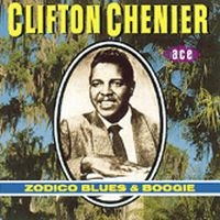 Chenier Clifton - Zodico Blues And Boogie in der Gruppe CD / Elektroniskt bei Bengans Skivbutik AB (586932)