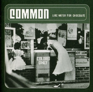 Common - Like Water For Chocolate in der Gruppe CD / Pop-Rock bei Bengans Skivbutik AB (594935)