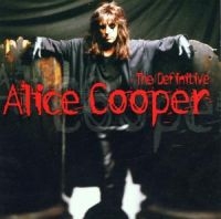 Alice Cooper - The Definitive Alice Cooper in der Gruppe UNSERE TIPPS / Weihnachtsgeschenktipp CD bei Bengans Skivbutik AB (596574)