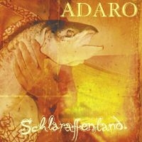 Adaro - Schlaraffenland in der Gruppe CD / Pop-Rock bei Bengans Skivbutik AB (598657)