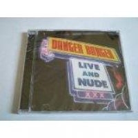 DANGER DANGER - LIVE AND NUDE in der Gruppe UNSERE TIPPS / Weihnachtsgeschenktipp CD bei Bengans Skivbutik AB (604426)