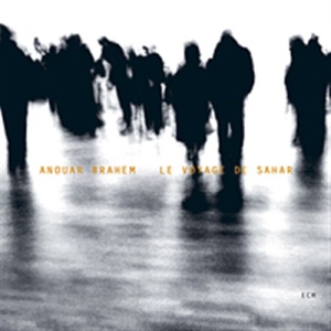 Brahem Anouar - Le Voyage De Sahar in der Gruppe CD / Elektroniskt,World Music bei Bengans Skivbutik AB (605121)