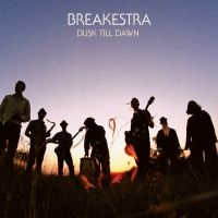 Breakestra - Dusk Till Dawn in der Gruppe CD / Pop-Rock,RnB-Soul bei Bengans Skivbutik AB (610075)