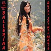 Sainte-Marie Buffy - She Used To Wanna Be A Ballerina in der Gruppe CD / Pop-Rock bei Bengans Skivbutik AB (614824)