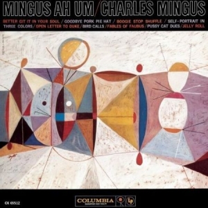 Mingus Charles - Mingus Ah Um in der Gruppe UNSERE TIPPS / Weihnachtsgeschenktipp CD bei Bengans Skivbutik AB (616128)