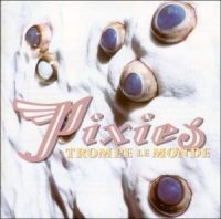 Pixies - Trompe Le Monde in der Gruppe CD bei Bengans Skivbutik AB (616465)