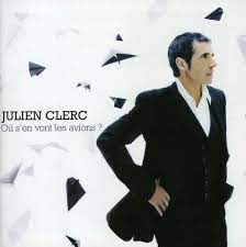 Julien Clerc - Où S'en Vont Les Avions ? in der Gruppe UNSERE TIPPS / Weihnachtsgeschenktipp CD bei Bengans Skivbutik AB (617474)