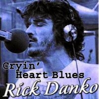 Danko Rick - Cryin' Heart Blues in der Gruppe CD / Jazz,Pop-Rock bei Bengans Skivbutik AB (619492)