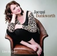 Dankworth Jacqui - Live To Love in der Gruppe CD / Pop-Rock bei Bengans Skivbutik AB (623037)