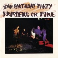 The Birthday Party - Prayers On Fire in der Gruppe CD / Pop-Rock bei Bengans Skivbutik AB (623215)