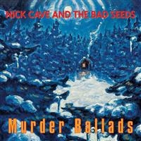 Nick Cave & The Bad Seeds - Murder Ballads in der Gruppe UNSERE TIPPS / Weihnachtsgeschenktipp CD bei Bengans Skivbutik AB (625907)